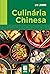 CULINÁRIA CHINESA by Liu Junru