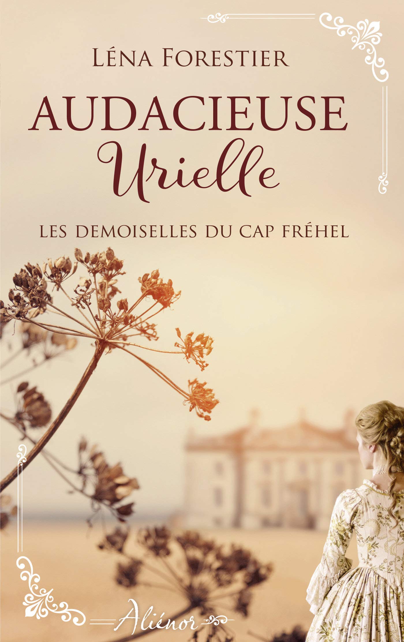 Les demoiselles du Cap Fréhel - Audacieuse Urielle - Tome 3 (French Edition)