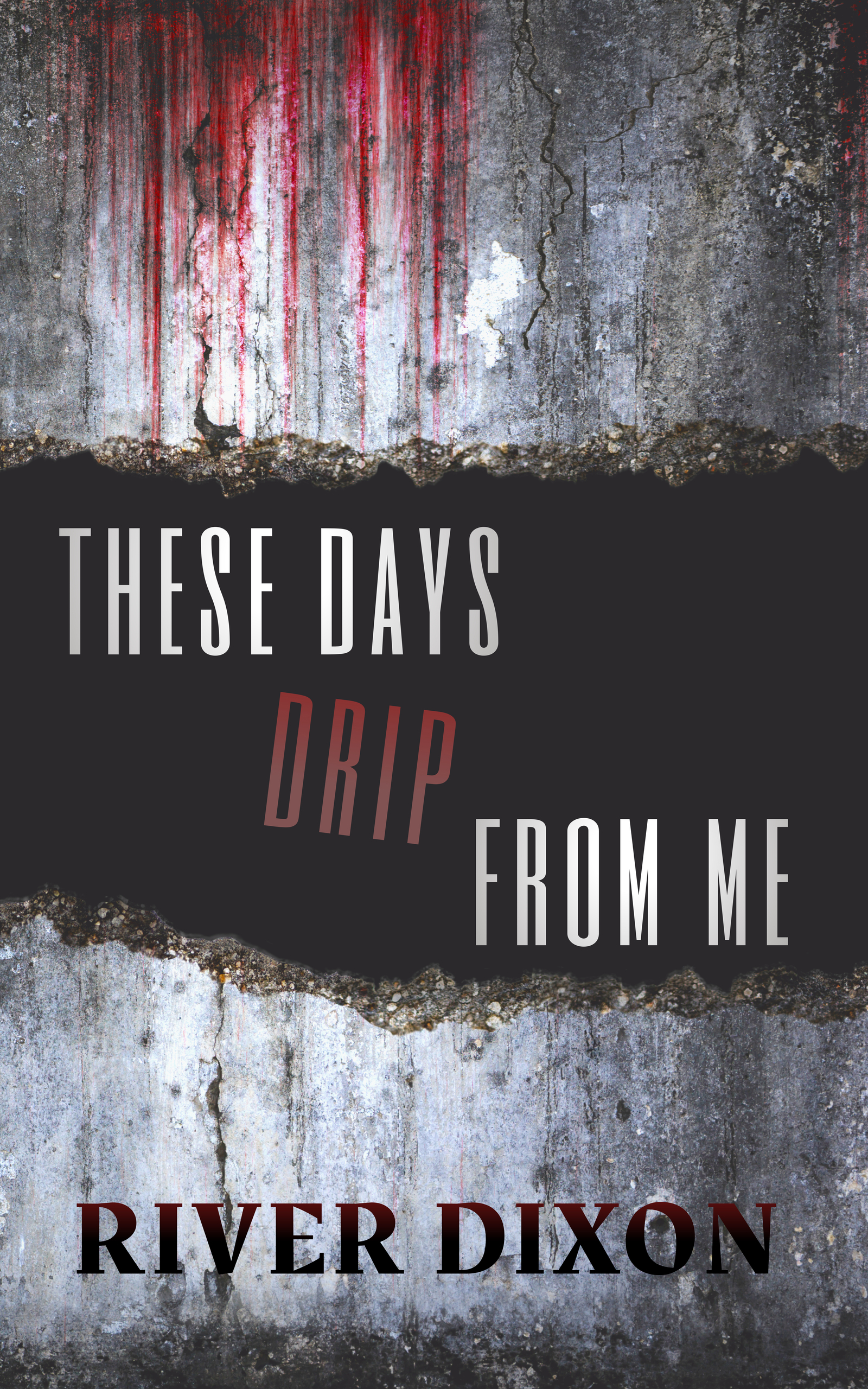 These Days Drip From Me