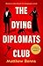 The Dying Diplomats Club