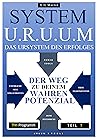 SYSTEM U.R.U.U.M X: Das Ursystem des Erfolges: Das Programm, Teil 1: Der Weg zu deinem wahren Potenzial (German Edition)