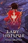 Lady Hotspur by Tessa  Gratton