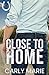 Close to Home (Finding Home #3)