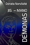 Jis – mano demonas Jis – mano demonas