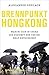 Brennpunkt Hongkong: Warum sich in China die Zukunft der freien Welt entscheidet (German Edition)
