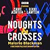 Noughts & Crosses: A BBC Radio Full-Cast Dramatisation