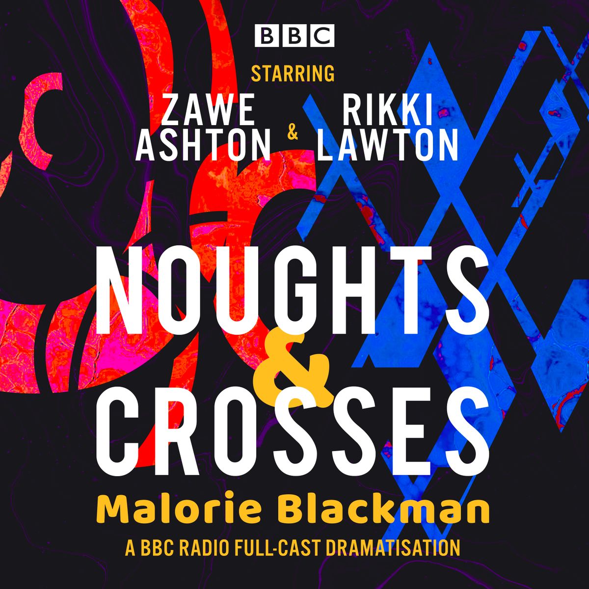 Noughts & Crosses: A BBC Radio Full-Cast Dramatisation