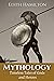Mythology by Edith Hamilton
