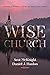 Wise Church: Forming a Wisdom Culture in Your Local Church