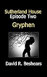 Gryphen (Sutherland House Book 2)