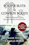 Poopie Suits & Cowboy Boots: Tales of a Submarine Officer During the Height of the Cold War
