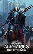 Alpharius: Head of the Hydra (The Horus Heresy: Primarchs, #14)
