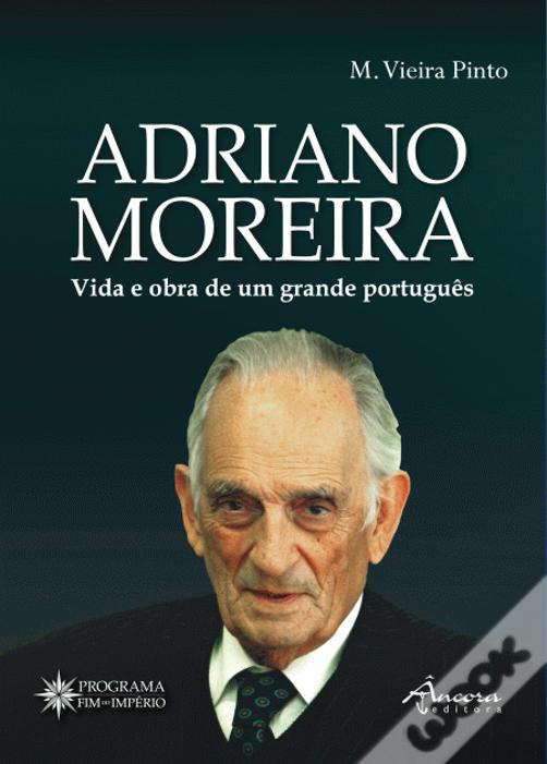 Adriano Moreira: vida e obra de um grande português