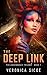 The Deep Link (The Ascendancy Trilogy Book #1)