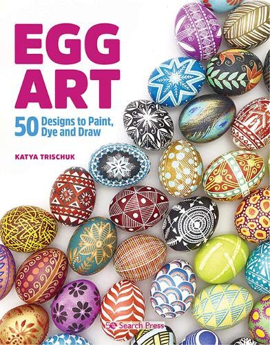 Egg Art: 50 designs to paint, dye and draw (Paperback)