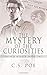 The Mystery of the Curiosities (Snow & Winter, #2)