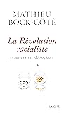 La Révolution racialiste, et autres virus idéologiques