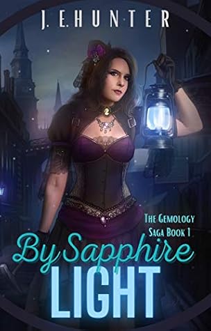 By Sapphire Light by J.E. Hunter