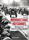 Insurrections paysannes : de la terre à la rue - usages de la violence au XXe siècle