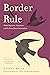 Border and Rule: Global Migration, Capitalism, and the Rise of Racist Nationalism