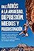 Dile adiós a la ansiedad, d...