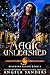 Magic Unleashed (Delphine Rising #2)
