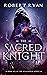 The Sacred Knight (The King...