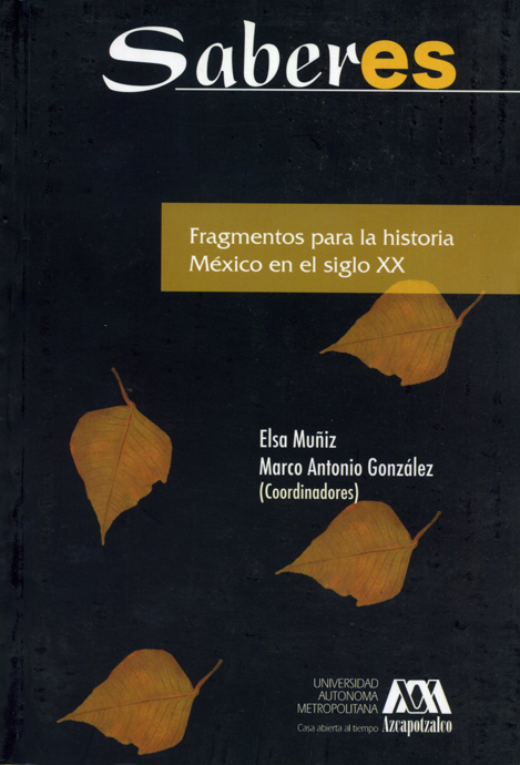 Fragmentos para la historia. México en el siglo XX