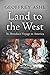 Land to the West : St Brendan's Voyage to America (The Geoffrey Ashe Histories)