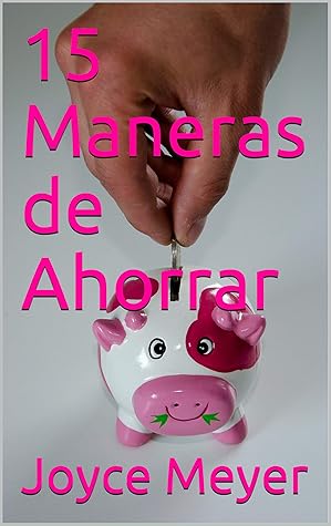 15 Maneras de Ahorrar