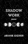 Shadow Work: Poems