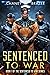 Sentenced to War (Sentenced to War, #1)