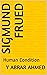 Sigmund frued: Human Condition