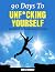 90 Days To Unf*cking Yourself by Greg Boudle