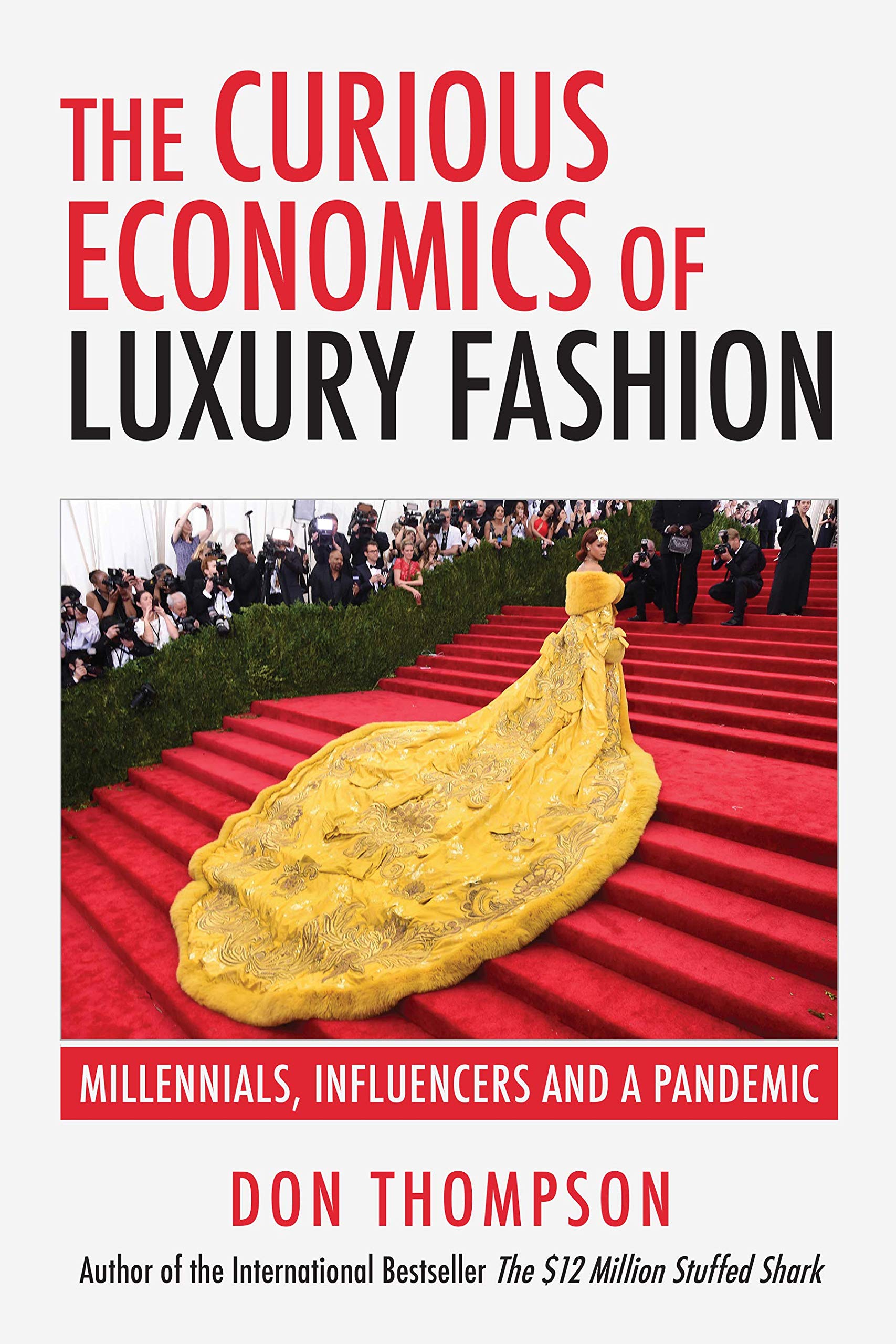 The Curious Economics of Luxury Fashion: Millennials, Influencers and a Pandemic (Kindle Edition)