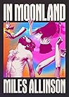 In Moonland by Miles Allinson
