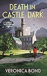 Death in Castle Dark by Veronica  Bond