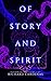 Of Story and Spirit