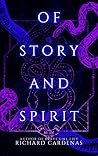 Of Story and Spirit by Richard Cardenas