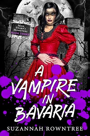 A Vampire in Bavaria (Miss Sharp's Monsters, #3)