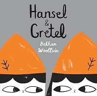 Hansel & Gretel by Bethan Woollvin