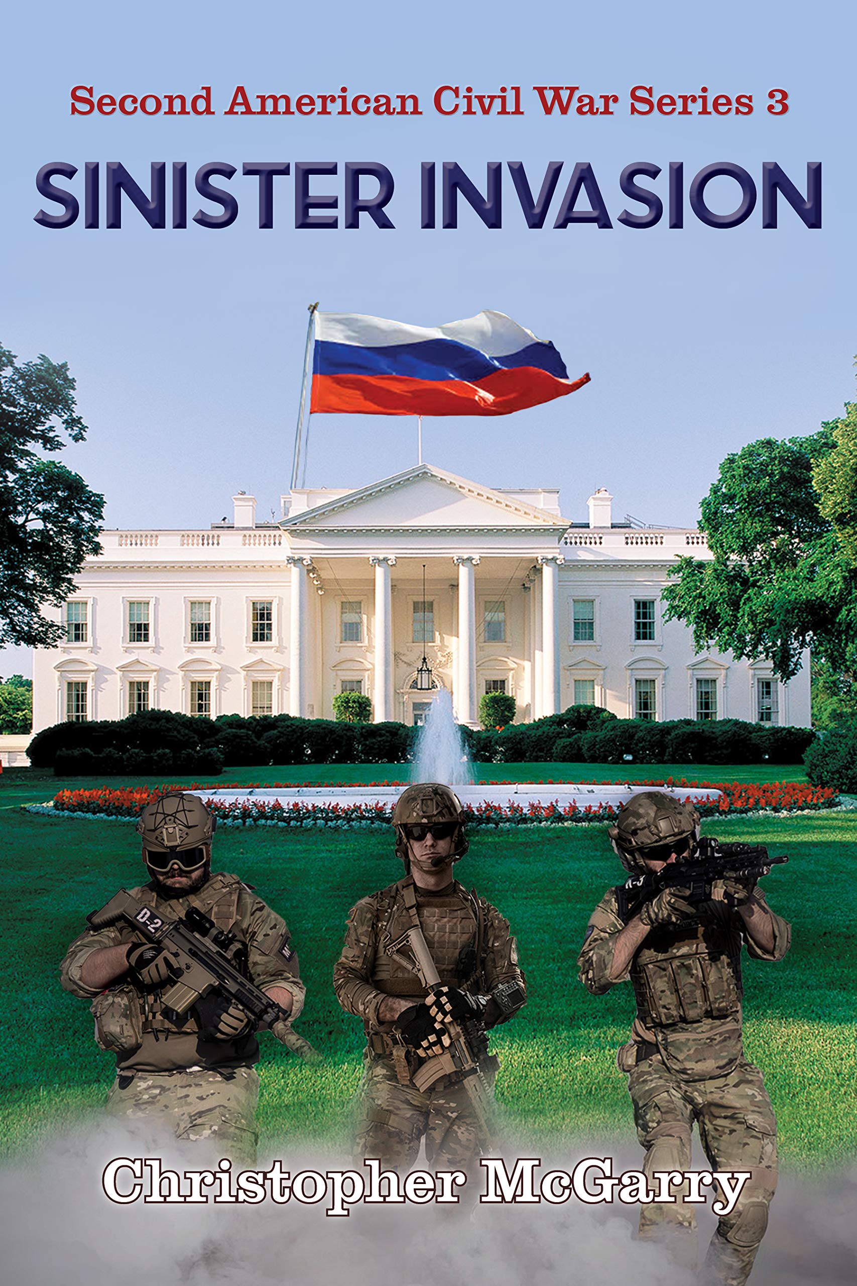 Sinister Invasion (Second American Civil War Book 3)