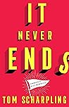 It Never Ends: A ...