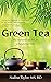 Green Tea: The Natural Secr...