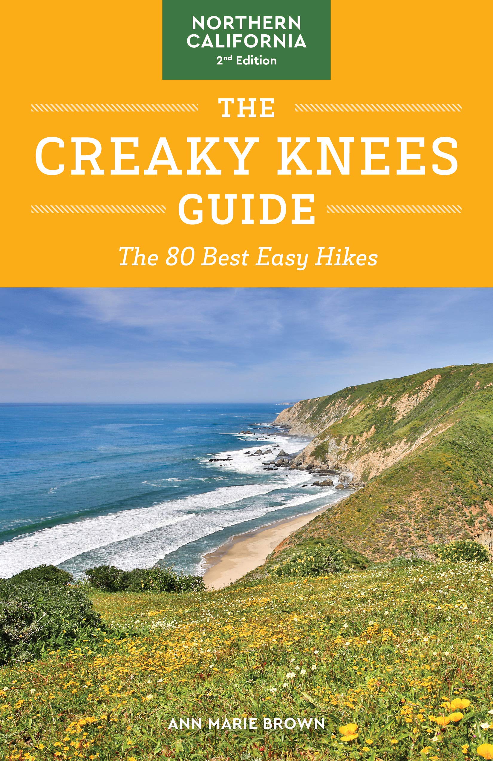 The Creaky Knees Guide Northern California, 2nd Edition: The 80 Best Easy Hikes (Kindle Edition)