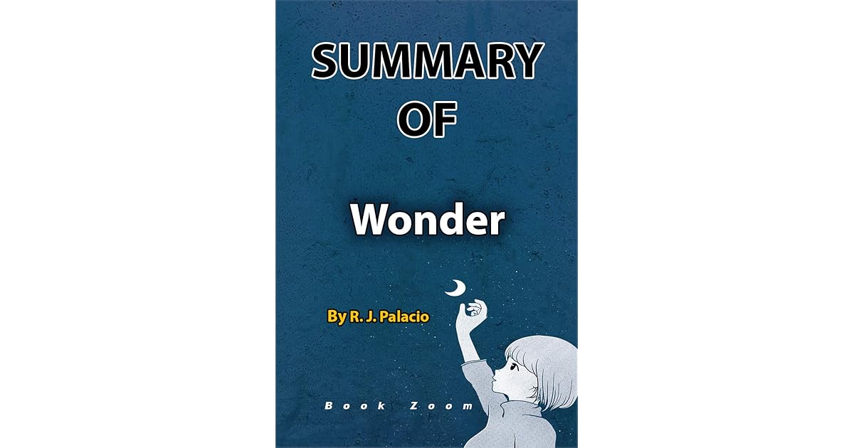 Summary Of Wonder By R. J. Palacio by Book Zoom