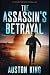 The Assassin's Betrayal by Auston King