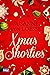 X-Mas Shorties by Susanne von Loessl