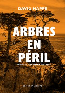 Arbres en péril: Les villes, leur dernier sanctuaire