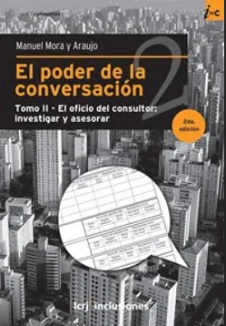 El Poder de la Conversación - El Oficio del Consultor: Investigar y Asesorar (Tomo, #2)